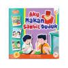 Seri Aku sehat Seperti Rasulullah - Aku Makan Sambil Duduk & Aku Berani Tidur Gelap